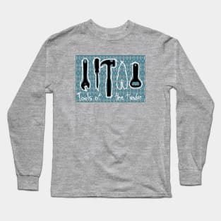 Tools of the trade Long Sleeve T-Shirt